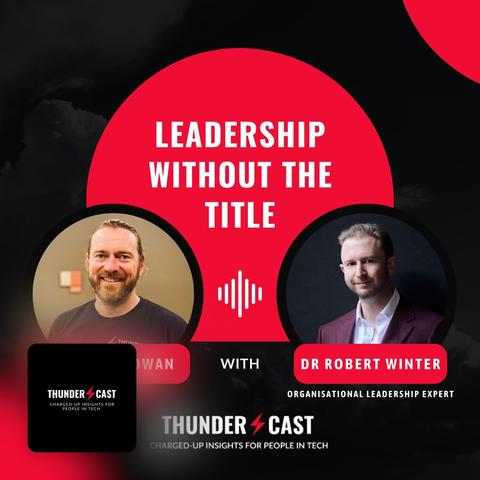 Ep 36: Leadership without the Title with Dr Robert Winter