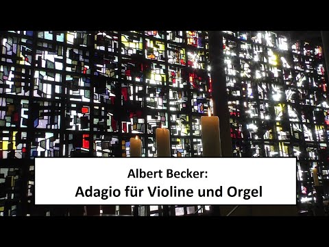 Image for Albert Becker: Adagio für Violine und Orgel by Johanneskirche Oldenburg Image for Albert Becker: Adagio für Violine und Orgel by Johanneskirche Oldenburg