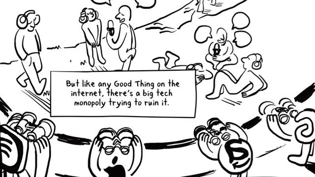 A black and white illustration of people with headphones or microphones and floating empty speech bubbles. They appear happy and engaged with each other in a pleasant, park-like environment. In the foreground, on top of a wall, various anthropomorphized big tech logos like Apple, Amazon, and Google spy down on the people with binoculars like hunters assessing their prey. The text reads, "But like any good thing on the internet, there's a big tech monopoly trying to ruin it."